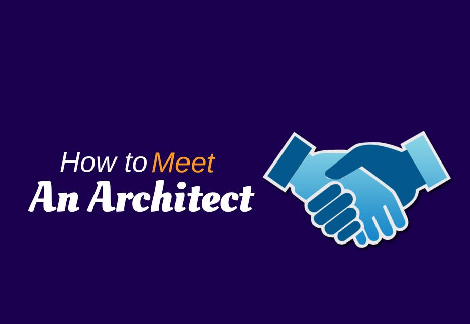 Before, During and After Meeting an Architect